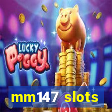 mm147 slots